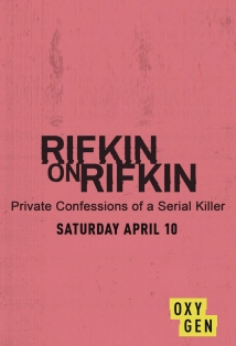 دانلود فیلم Rifkin on Rifkin: Private Confessions of a Serial Killer 2021