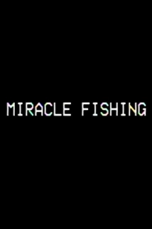 دانلود مستند Miracle Fishing: Kidnapped Abroad 2020