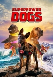 دانلود مستند Superpower Dogs 2019 (سگهای ابرقدرت)