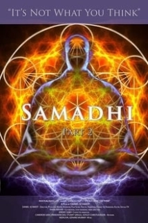 دانلود مستند Samadhi: Part 2 – It’s Not What You Think 2018