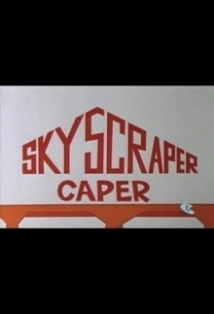 دانلود انیمیشن Skyscraper Caper 1968