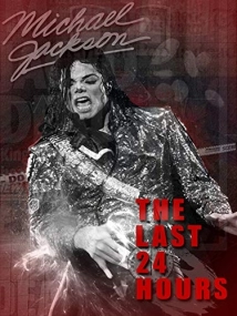 دانلود مستند The Last 24 Hours: Michael Jackson 2018