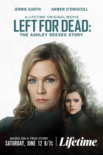 دانلود فیلم Left for Dead: The Ashley Reeves Story 2021
