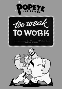 دانلود انیمیشن Too Weak to Work 1943 (خیلی ضعیف کار کردن)