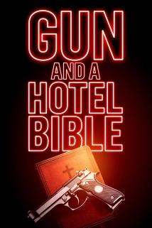 دانلود فیلم Gun and a Hotel Bible 2021