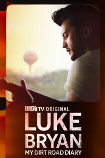 دانلود مستند Luke Bryan: My Dirt Road Diary 2021