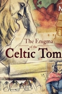 دانلود مستند The Enigma of the Celtic Tomb 2017 (معمای مقبره سلتیک)