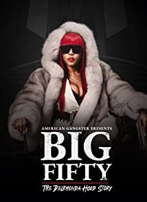 دانلود فیلم American Gangster Presents: Big 50 – The Delrhonda Hood Story 2021