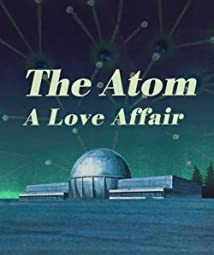 دانلود مستند The Atom a Love Story 2019