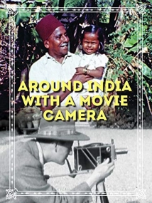 دانلود مستند Around India with a Movie Camera 2018