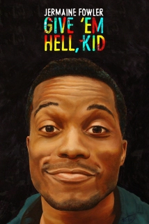 دانلود فیلم Jermaine Fowler: Give Em Hell Kid 2015