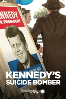 دانلود مستند Kennedy’s Suicide Bomber 2013