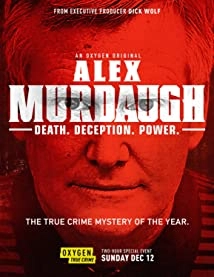 دانلود فیلم Alex Murdaugh: Death. Deception. Power 2021