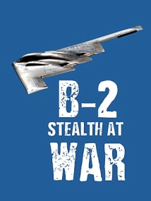 دانلود مستند B2: Stealth at War 2013