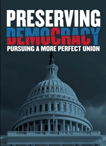 دانلود مستند Preserving Democracy: Pursuing a More Perfect Union 2022