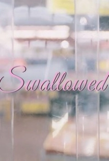 دانلود فیلم Swallowed 2016