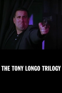 دانلود فیلم The Tony Longo Trilogy 2014