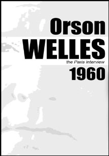 دانلود مستند Orson Welles: The Paris Interview 1960 (اورسن ولز:مصاحبه پاریس)