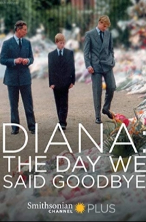 دانلود مستند Diana: The Day We Said Goodbye 2017
