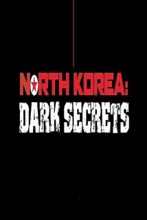 دانلود مستند North Korea: Dark Secrets 2024