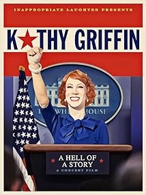 دانلود فیلم Kathy Griffin: A Hell of a Story 2019