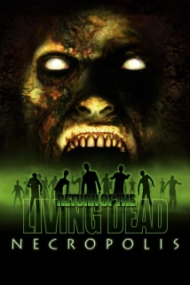 دانلود فیلم Return of the Living Dead: Necropolis 2005