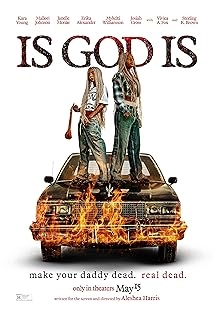 دانلود فیلم Is God Is 2026 با تماشای آنلاین