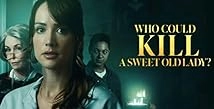 دانلود فیلم Who Could Kill a Sweet Old Lady 2026