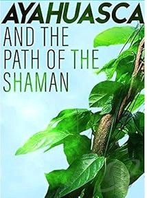 دانلود مستند Ayahuasca and the Path of the Shaman 2018