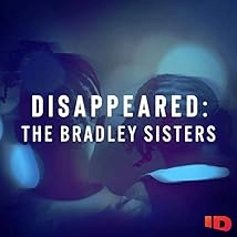 دانلود مستند Disappeared: The Bradley Sisters 2023