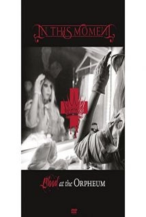 دانلود کنسرت In This Moment: Blood At The Orpheum 2014