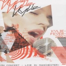 دانلود کنسرت Kylie Minogue: Kylie Fever 2002 in Concert – Live in Manchester 2002
