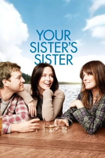 دانلود فیلم Your Sister’s Sister 2011 (خواهر خواهر شما)